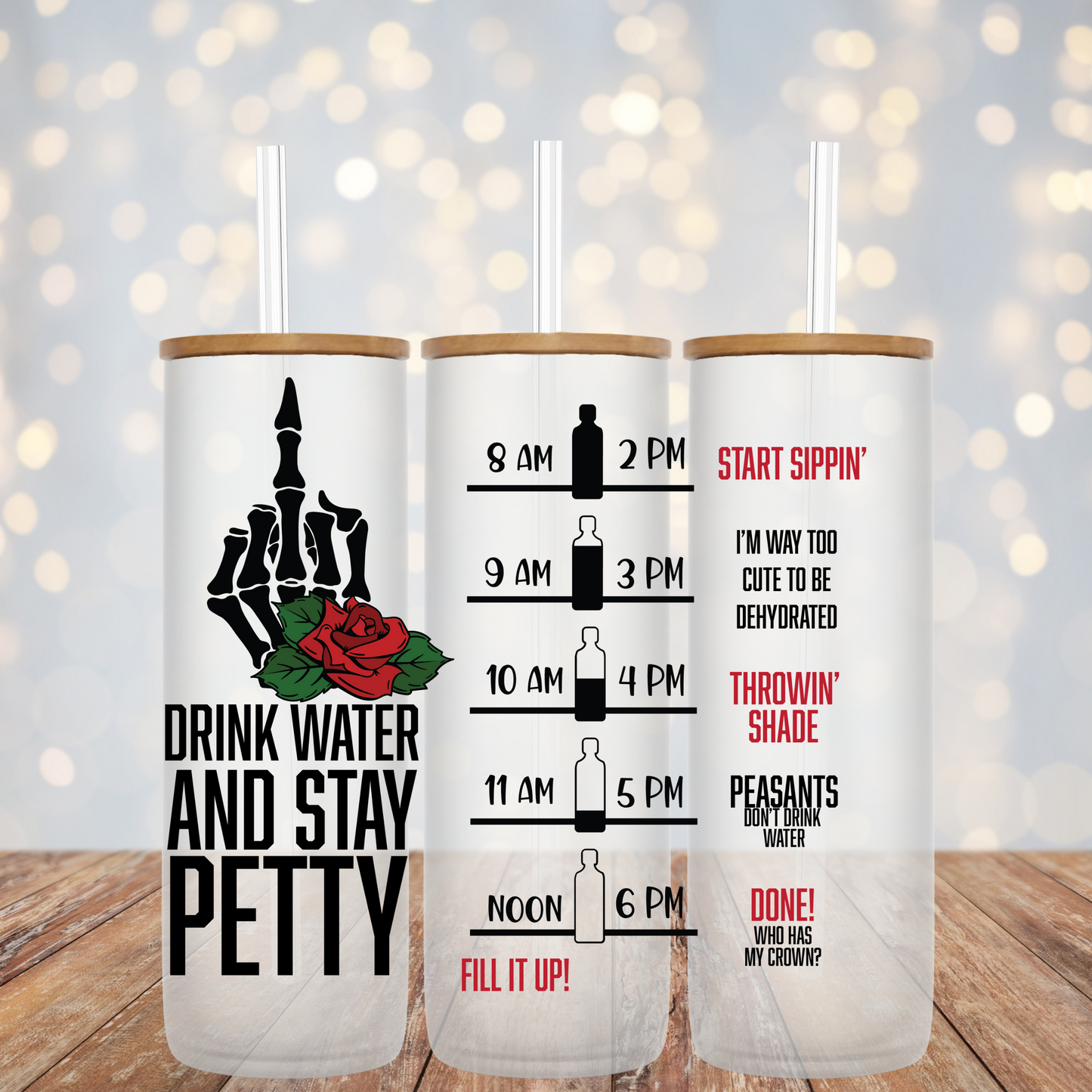 Drink Water and Stay Petty-25oz Frosted Glass